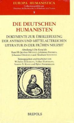 Die deutschen Humanisten. Dokumente zur Überlieferung der antiken und mittelalterlichen Literatur in der Frühen Neuzeit