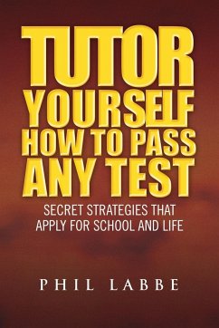 Tutor Yourself - How to Pass Any Test - Labbe, Phil