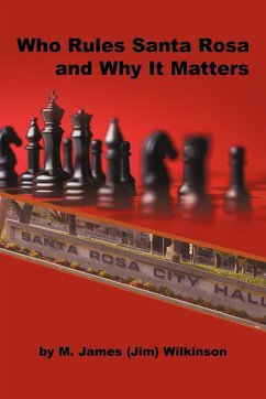 Who Rules Santa Rosa and Why It Matters - Wilkinson, M. James