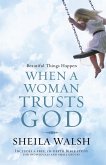 Beautiful Things Happen When a Woman Trusts God (International Edition)