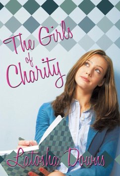 The Girls of Charity - Downs, Latosha
