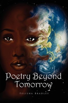 Poetry Beyond Tomorrow - Bradley, Felisha