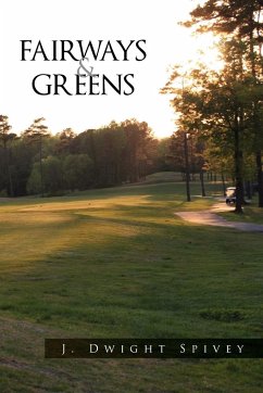 Fairways and Greens - Spivey, J. Dwight