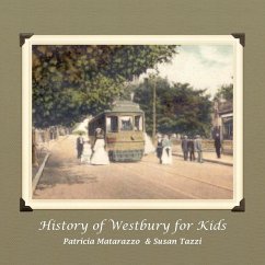 History of Westbury for Kids - Patricia Matarazzo and Susan Tazzi