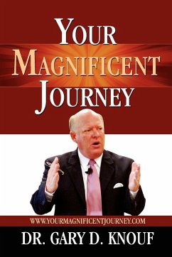 Your Magnificent Journey - Knouf, Gary D.