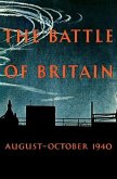 The Battle of Britain: An Air Ministry Account of the Great Days from 8 August-31 October 1940