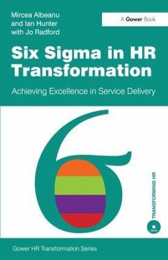 Six Sigma in HR Transformation - Albeanu, Mircea; Hunter, Ian