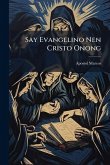 Say Evangelino Nen Cristo Onong