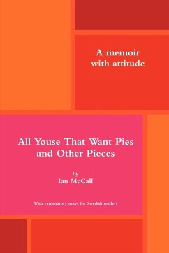 All Youse That Want Pies and Other Pieces - McCall, Ian