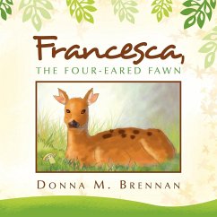 FRANCESCA, THE FOUR-EARED FAWN - Brennan, Donna M.