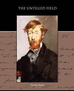 The Untilled Field - Moore, George