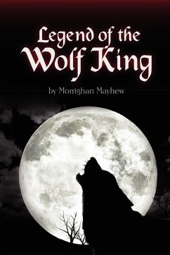 Legend of the Wolf King - Mayhew, Morrighan