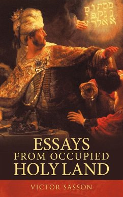 Essays from Occupied Holy Land - Victor Sasson, Sasson; Sasson, Victor