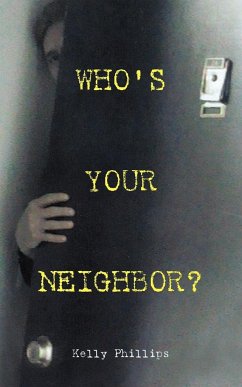 Who's Your Neighbor? - Phillips, Kelly