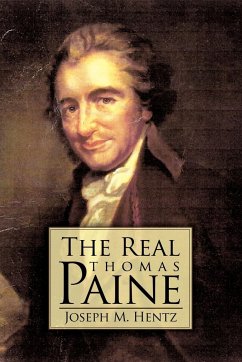 The Real Thomas Paine - Joseph M. Hentz, M. Hentz