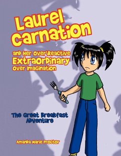 Laurel Carnation and Her Over Reactive Extraordinary Over Imagination
