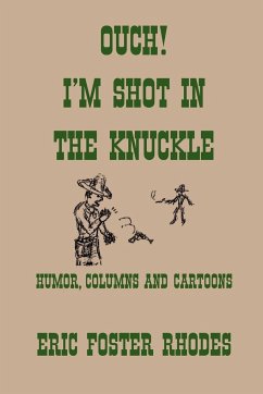 Ouch! I'm Shot In The Knuckle - Rhodes, Eric Foster