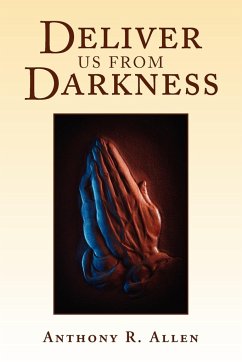 Deliver Us from Darkness - Allen, Anthony R.
