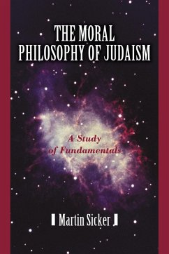 The Moral Philosophy of Judaism - Sicker, Martin