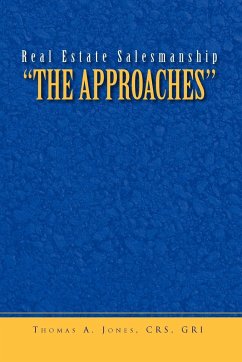 Real Estate Salesmanship ''The Approaches'' - Jones, Thomas A. Crs Gri
