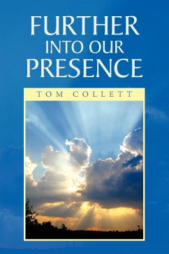 Further Into Our Presence - Collett, Tom