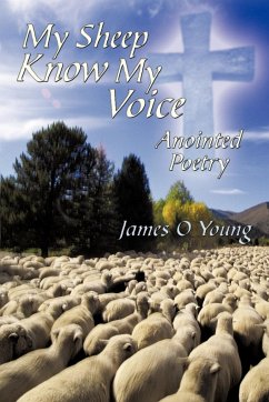 My Sheep Know My Voice - Young, James O.