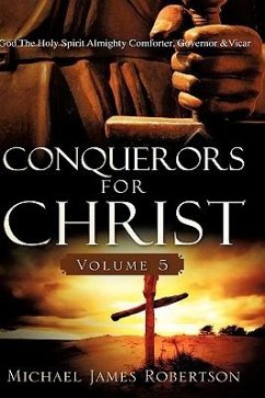 Conquerors for Christ, Volume 5 - Robertson, Michael James
