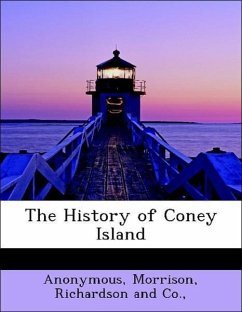 The History of Coney Island - Anonymous Morrison, Richardson and Co.