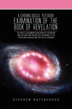 A Chronological Textbook Examination of the Book of Revelation - Buttafuoco, Stephen