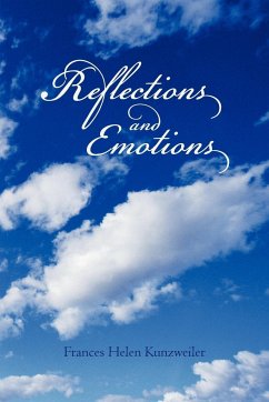 REFLECTIONS AND EMOTIONS - Frances Helen Kunzweiler