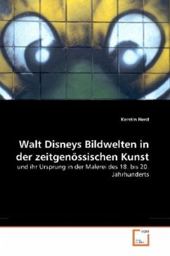Walt Disneys Bildwelten in der zeitgenössischen Kunst - Herd, Kerstin