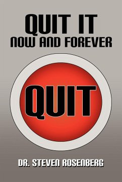Quit It Now and Forever - Rosenberg, Steven