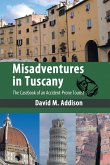 Misadventures in Tuscany Misadventures in Tuscany