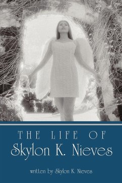 The Life of Skylon K. Nieves - Skylon K. Nieves, K. Nieves; Skylon K. Nieves