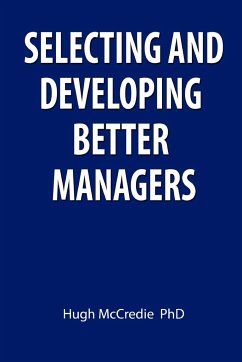 Selecting and developing better managers - McCredie, Hugh