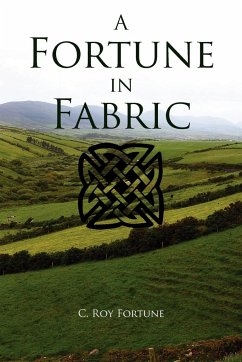 A Fortune in Fabric - Fortune, C. Roy