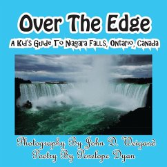 Over The Edge, A Kid's Guide to Niagara Falls, Ontario, Canada - Dyan, Penelope