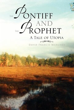 The Pontiff and the Prophet - Mahoney, David Francis