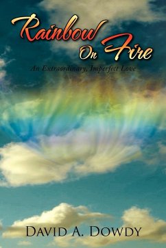 Rainbow on Fire - Dowdy, David A.