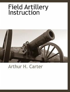 Field Artillery Instruction - Carter, Arthur H.