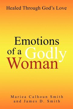 Emotions of a Godly Woman - Mariea Calhoun Smith and James Daniel Sm