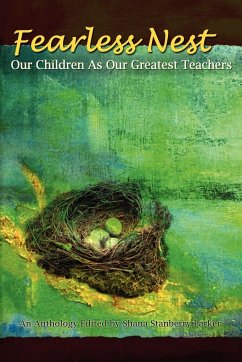Fearless Nest/Our Children as Our Greatest Teachers - Parker, Shana Stanberry