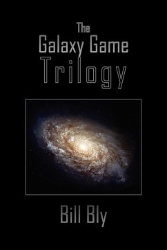 The Galaxy Game Trilogy - Bly, Bill