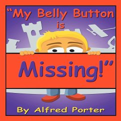 My Belly Button Is Missing! - Porter, Alfred
