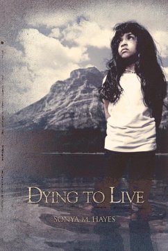 Dying to Live - Hayes, Sonya M.