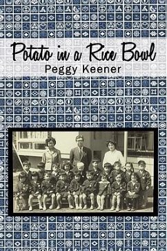 Potato in a Rice Bowl - Peggy Keener, Keener