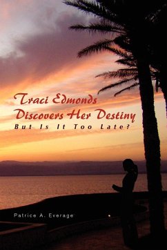 Traci Edmonds Discovers Her Destiny - Everage, Patrice A.