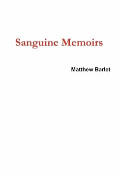 Sanguine Memoirs - Barlet, Matthew