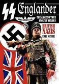 SS Englander: The Amazing True Story of Hitler's British Nazis
