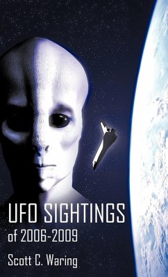 UFO Sightings of 2006-2009 - Scott C. Waring, C. Waring; Waring, Scott C.